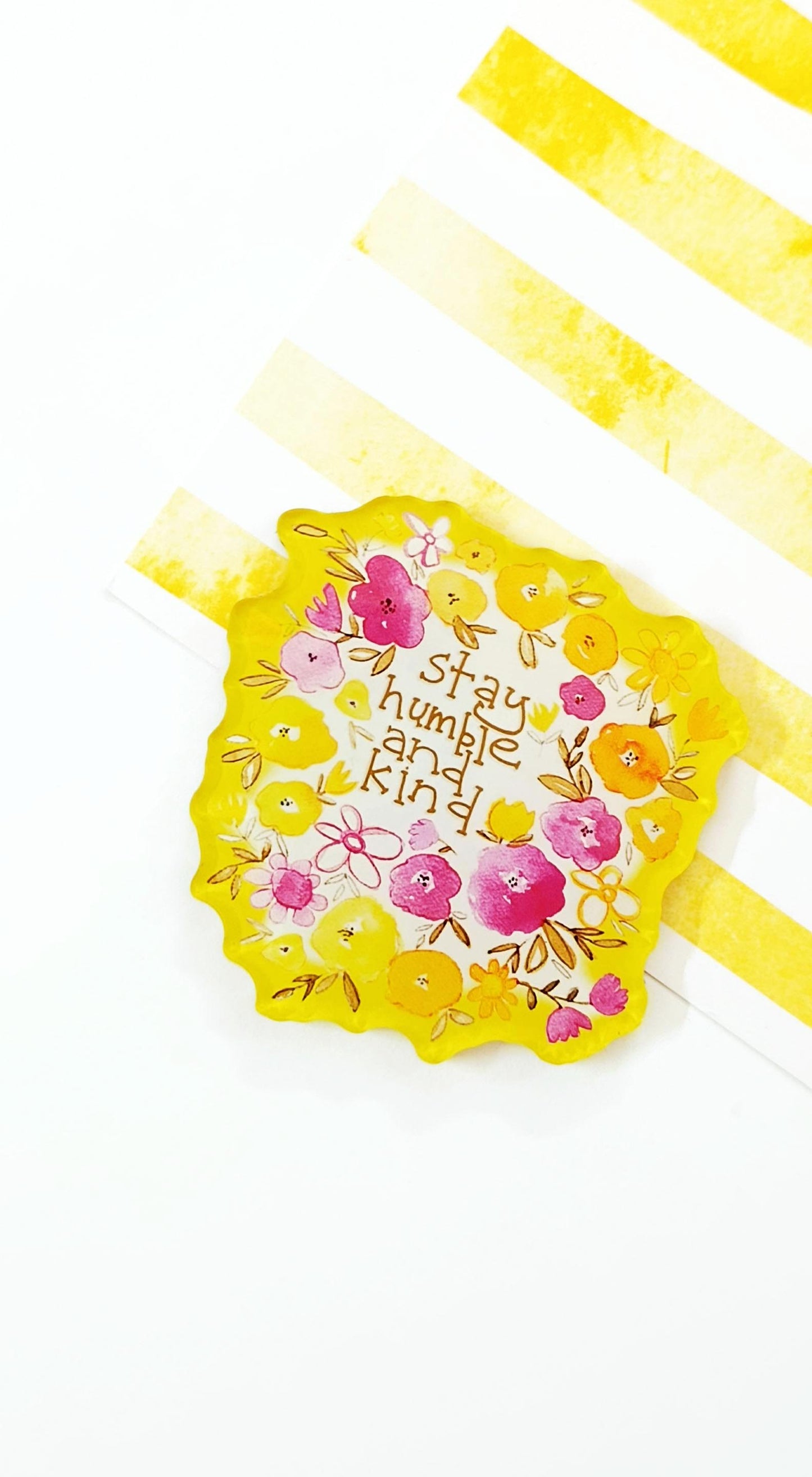 "Stay Humble and Kind" Fridge Magnet