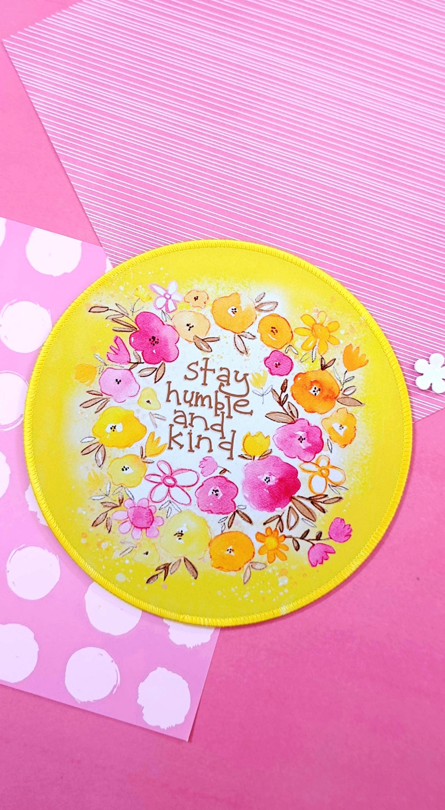 "Stay Humble and Kind" Mousepad